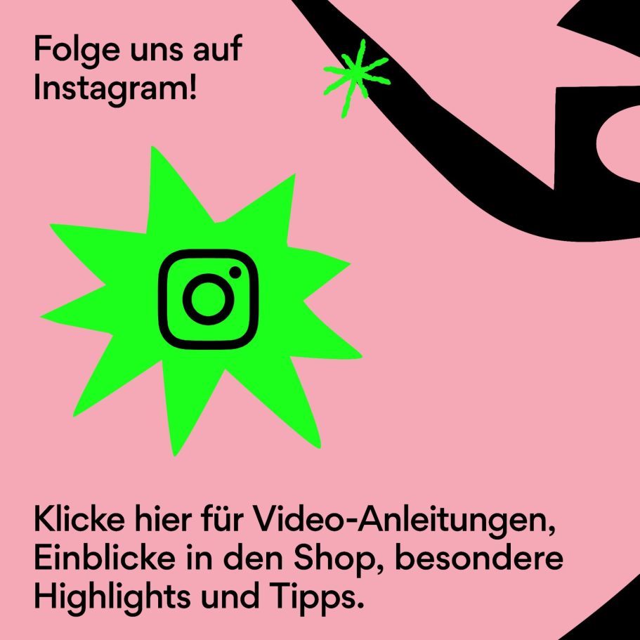 Das Bild zeigt einen neongrünen Stern mit dem Instagram-Logo darauf. Der Text: Klicke hier für Video-Anleitungen, Einblicke in den Shop,…